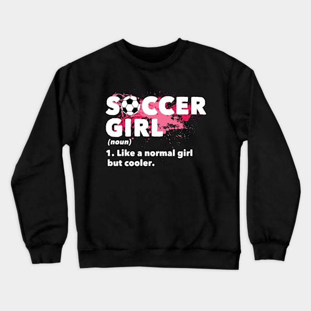 Soccer Girl Crewneck Sweatshirt by Cooldruck